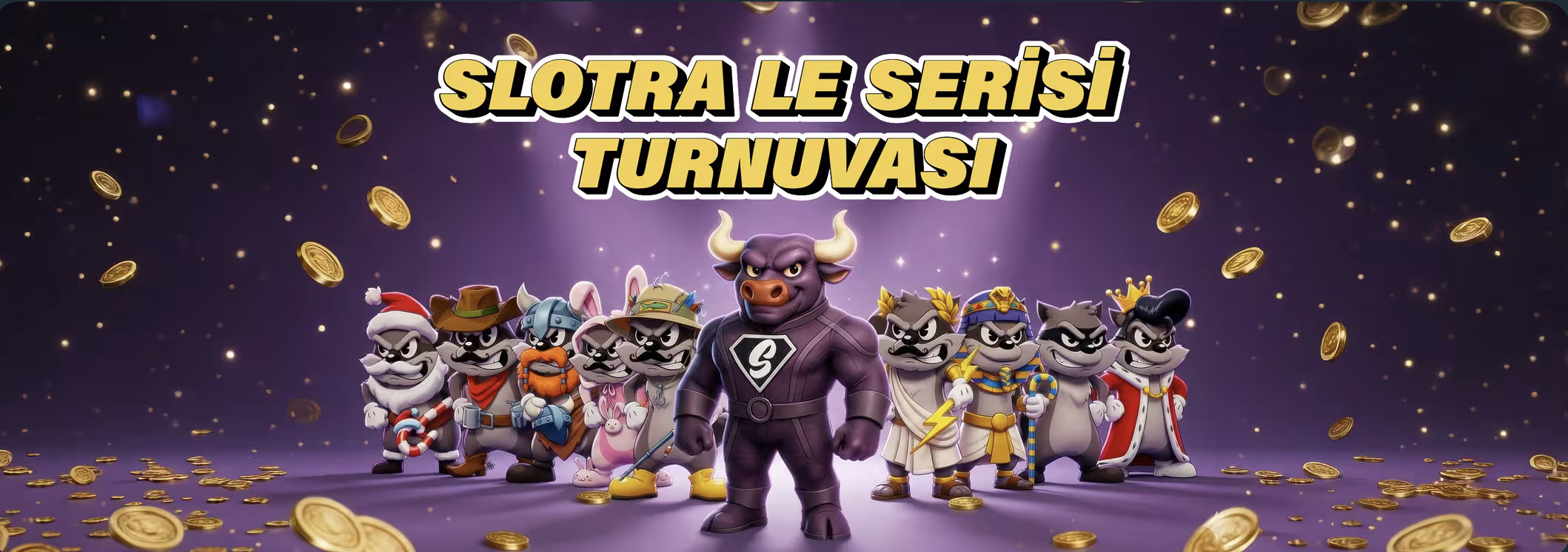 Slotra ' Le Series ' Turnuvası